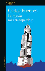 Title: La región más transparente, Author: Carlos Fuentes