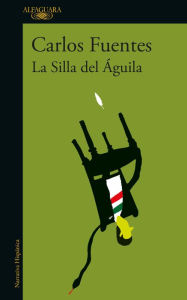 Title: La silla del águila, Author: Carlos Fuentes