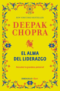 Title: El alma del liderazgo: Descubre tu grandeza potencial, Author: Deepak Chopra