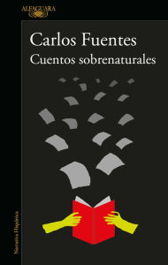 Title: Cuentos sobrenaturales, Author: Carlos Fuentes