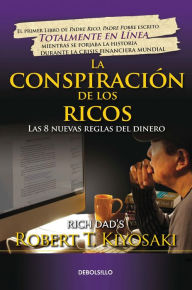 Title: La conspiracion de los ricos, Author: Robert T. Kiyosaki