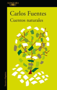 Title: Cuentos naturales, Author: Carlos Fuentes