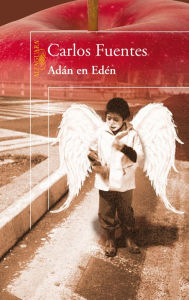 Title: Adán en Edén, Author: Carlos Fuentes