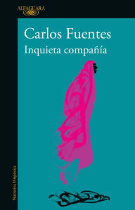 Title: Inquieta compañía, Author: Carlos Fuentes