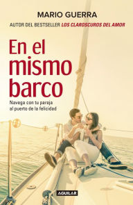 Title: En el mismo barco. Navega con tu pareja en el mismo barco, Author: Mario Guerra