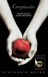 Title: Crepúsculo. Décimo aniversario. Vida y Muerte Edición Dual: Décimo aniversario, Author: Stephenie Meyer