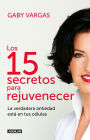 Los 15 secretos para rejuvenecer / 15 Anti-Aging Secrets