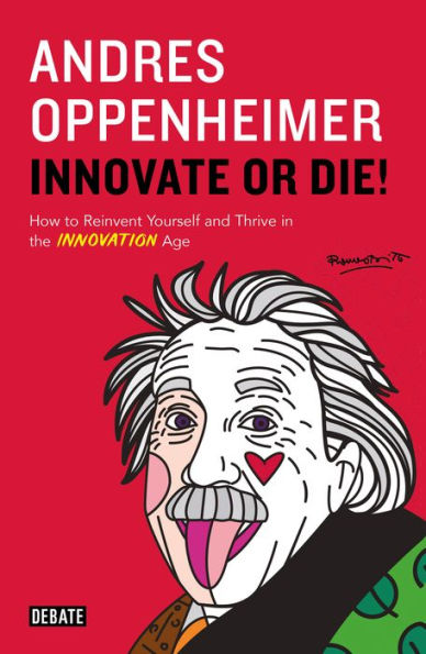 Innovate or Die!: La esperanza de Latinomérica y las cinco claves de la innovación