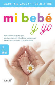 Title: Mi bebé y yo: De 0 a 3 años, Author: Martha Givaudan