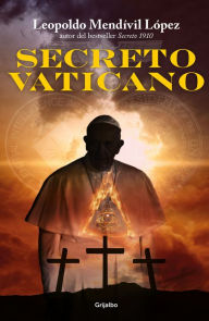 Title: El secreto Vaticano / Vatican Secret, Author: Leopoldo Mendivil Lopez