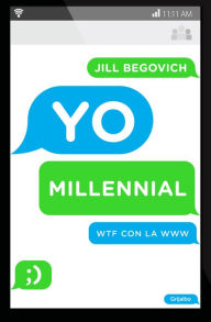 Title: Yo, Millennial, Author: Jill Begovich