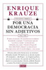 Por una democracia sin adjetivos (Ensayista liberal 4)