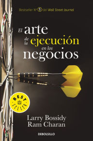 Title: El arte de la ejecución en los negocios, Author: Larry Bossidy