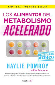 Title: Los alimentos del metabolismo acelerado: Recetario médico, Author: Eve Adamson