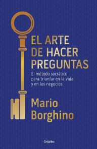 Title: El arte de hacer preguntas, Author: Mario Borghino