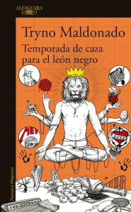 Title: Temporada de caza para el león negro, Author: Tryno Maldonado