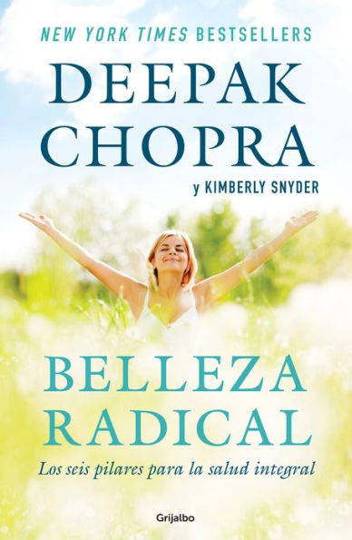 Belleza Radical / Beauty: How to Transform Yourself from the Inside Out