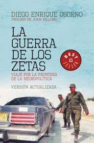 Title: La guerra de los Zetas: Viaje por la frontera de la necropolítica / War of the Zetas, Author: Diego Enrique Osorno