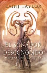 Title: El soñador desconocido, Author: Laini Taylor