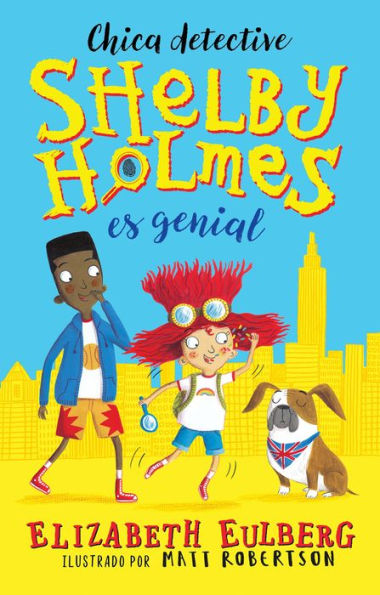 La gran Shelby Holmes / The Great Shelby Holmes: Girl Detective