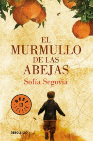 Title: El murmullo de las abejas / The Murmur of Bees, Author: Sofía Segovia