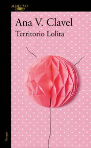 Title: Territorio Lolita, Author: Ana Clavel