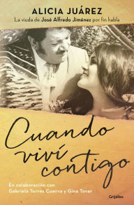 Title: Cuando vivi contigo, Author: Alicia Juarez