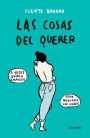 Las cosas del querer / Matters of Love