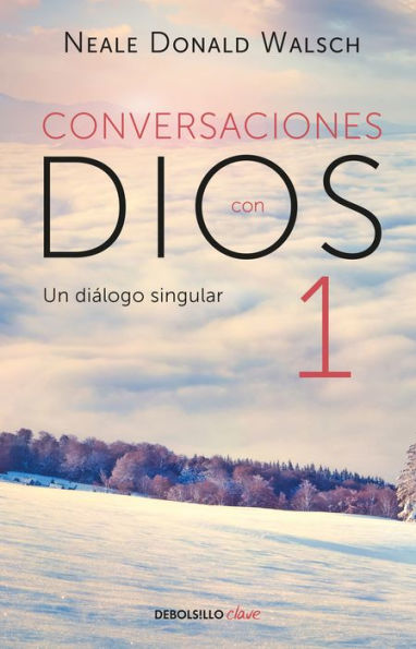 Un diálogo singular (Conversaciones con Dios 1)