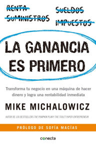 Free download electronics books pdf La ganancia es primero: Transforma tu negocio en una maquina de hacer dinero y logra una rentabilidad inmediata / Profit First: Transforma tu negocio en una maquina de hacer dinero y logra una rentabilidad inmediata  by Mike Michalowicz