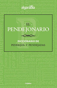 Title: El pendejonario: Diccionario de pendejos y pendejadas, Author: William 6