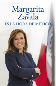 Title: Es la hora de México, Author: Varios autores