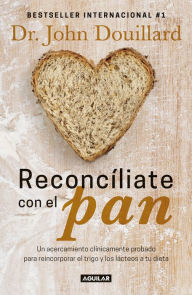 Title: Reconcíliate con el pan, Author: John Douillard