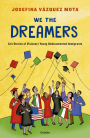 We the Dreamers: Life Stories on the Other Side of the Border