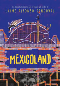 Title: Mexicoland, Author: Jaime Alfonso Sandoval
