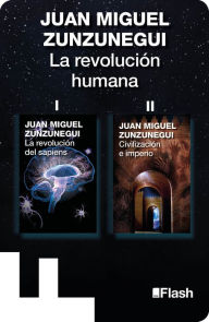 Title: La revolución del sapiens / Civilización e imperio, Author: Juan Miguel Zunzunegui