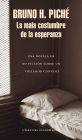 La mala costumbre de la esperanza: Una novela de no ficción sobre un violador confeso