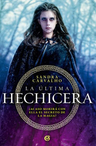 Title: La última hechicera, Author: Sandra Carvalho