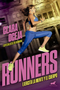 Title: Runners: Ejercita la mente y el cuerpo, Author: Clara Oceja