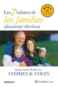 Title: Los 7 hábitos de las familias altamente efectivas / The 7 Habits of Highly Effective Families, Author: Stephen R. Covey