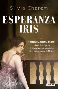 Title: Esperanza Iris, Author: Silvia Cherem