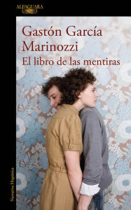 Title: El libro de las mentiras, Author: Gastón García Marinozzi