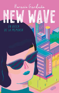 Title: New wave. En busca de la memoria, Author: Horacio Garduño