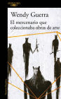 El mercenario que coleccionaba obras de arte / The Mercenary Who Collected Artwork