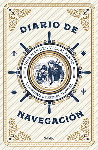 Diario de navegación: La historia de Pepe El Timonel