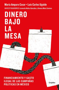 Title: Dinero bajo la mesa, Author: Maria Amparo Casar