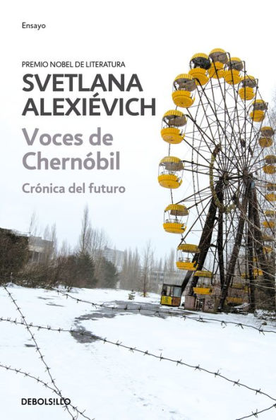 Voces de Chernóbil: Crónica del futuro / Voices from Chernobyl