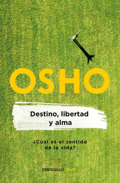 Destino, libertad y alma / Destiny, Freedom, and the Soul