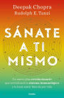 Sanate a ti mismo / The Healing Self: A Revolutionary New Plan to Supercharge Your Immunity and Stay Well for Life