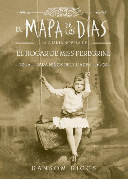 El mapa de los días: El hogar de Miss Peregrine para niños peculiares 4 (A Map of Days)